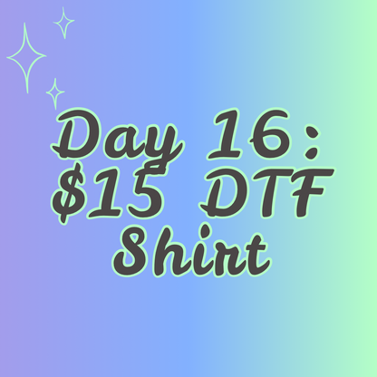 $15 DTF Shirts