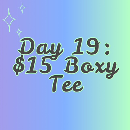 $15 Boxy Tee