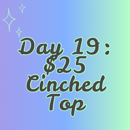$25 Cinched Top